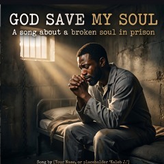 God Save My Broken Soul _Written by JCRACKER♤ (2)