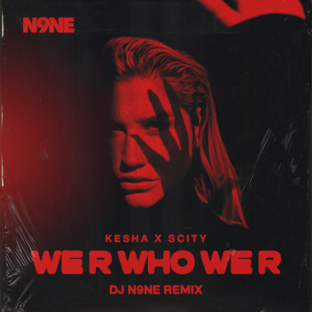 We R Who We R (DJ N9NE Remix) cover artwork