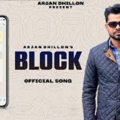 Block ( Official Song ) Arjan Dhillon | Nimrat Khaira | New Punjabi Song 2022