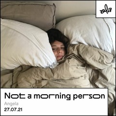 Angela • Not a morning person /ep01