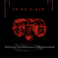 Lil Mark X ToonDaMenace X RecklessJhitt - IN DA FIELD CYPHER