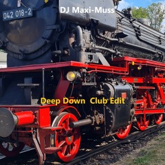 Deep Down Maximus  Club Edit 2024