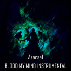 Blood My Mind Instrumental