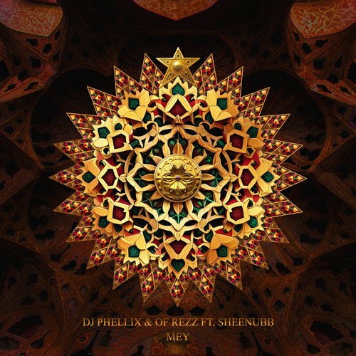 DJ Phellix & Of Rezz - Mey  (Ft Sheenubb) [Lut Project]