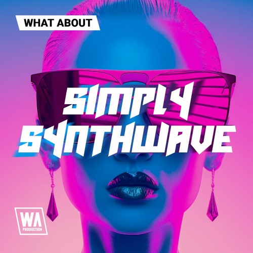 Simply Synthwave | Serum Presets, Drums, Melodies & More!