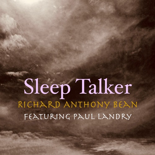 Sleep Talker (2022)| Richard Anthony Bean ft. Paul Landry