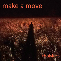 make a move