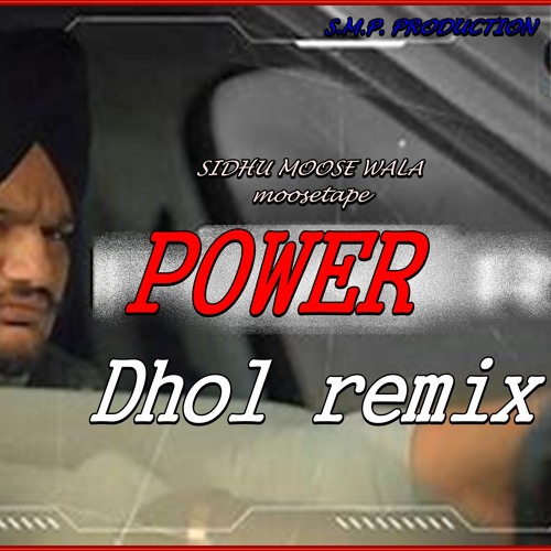 Power sidhu moose wala dhol remix by sj amit SMP [new punjabi song 2021]