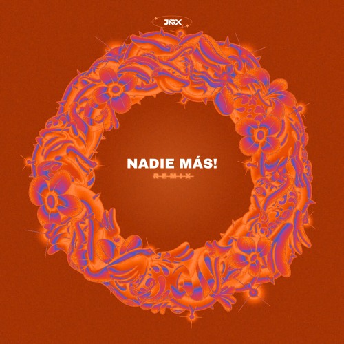Nsqk - NADIE MÁS! (JARX Remix) [+1 Pitch For Copyright]