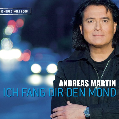 Stream Ich fang dir den Mond (Single Version) by Andreas Martin Listen online for free on Stream Ich fang dir den Mond (Single Version) by Andreas Martin Listen online for free on