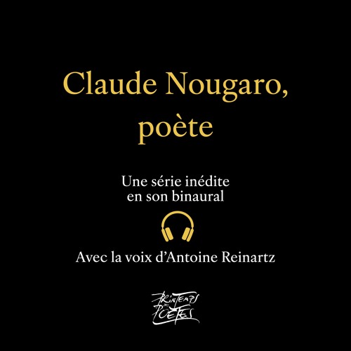 « CLAUDE NOUGARO, POÈTE » avec Antoine Reinartz - À bout de souffle