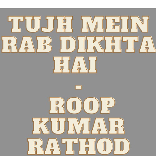 Tujh Mein Rab Dikhta Hai - Roop Kumar Rathod ( Slow + Reverberated )