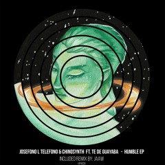 Josefono L Telefono & Chinosynth - Humble (Feat. Te de Guayaba) (JAAW Remix)