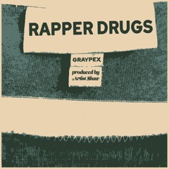 Rapper Drugs (Prod. Artist Shaw)