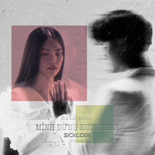 Minh Dung Buong Tay | SICKCODE & DJ DANGQUOC Remix