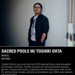 NTS Sacred Pools W/ Toshiki Ohta - 30.07.20