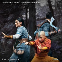 Avatar: The Last Airbender (bsmn Remix)