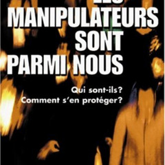 GET KINDLE 🎯 Les manipulateurs sont parmi nous by  Isabelle Nazare-Aga KINDLE PDF EB
