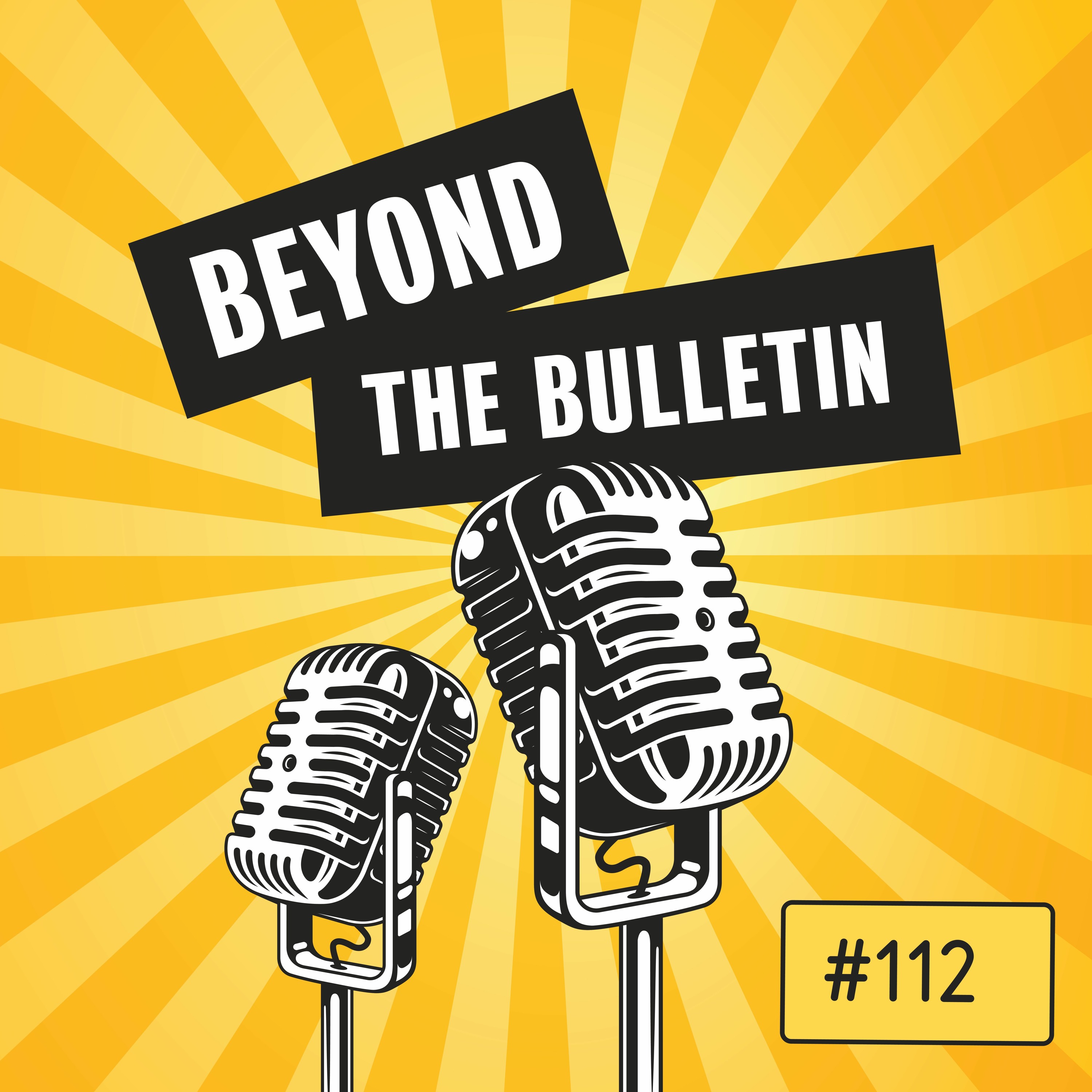Beyond the Bulletin Podcast