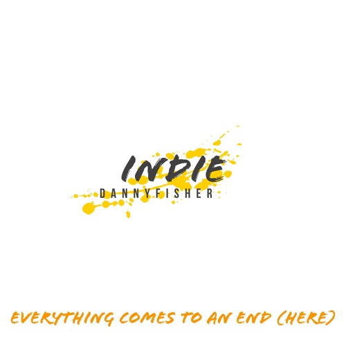 Everything Comes To An End (Here)