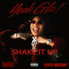 YEA GLO X SHAKE IT P!NTO MASHUP