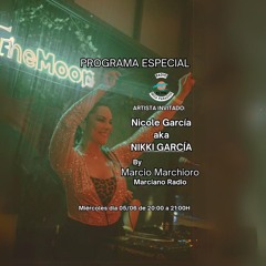 MARCIANO RADIO EP 32 (DJ GUEST NIKKI GARCIA)