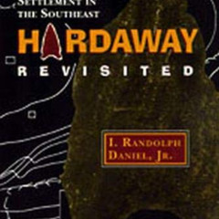 download KINDLE ☑️ Hardaway Revisited: Early Archaic Settlement in the Southeast by