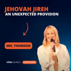 Mel Thomson - Jehovah Jireh 17.11.24