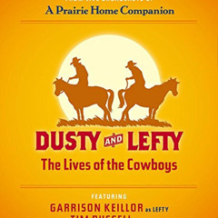 [Download] EBOOK 📦 Dusty and Lefty: The Lives of the Cowboys by  Garrison Keillor &