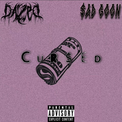 CUR$ED (feat. $ad Goon)