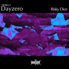 VSD0023 - Dayzero  - Chivalric Rite // Risky Dice