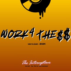 work 4 the perk 2024 - The Interupteur (prod. by Chris McClenney)