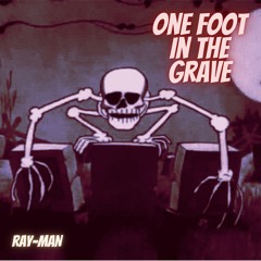 One Foot In The Grave prod. by trxvbeats