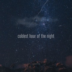 Humito // Coldest Hour of the Night [electronic project]