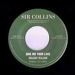Delroy Wilson - Give Me Your Love (Sir Collins Artibella Riddim)