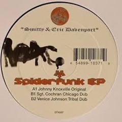 Smitty & Eric Davenport - Spiderfunk (Sgt. Cochran Chicago Dub)