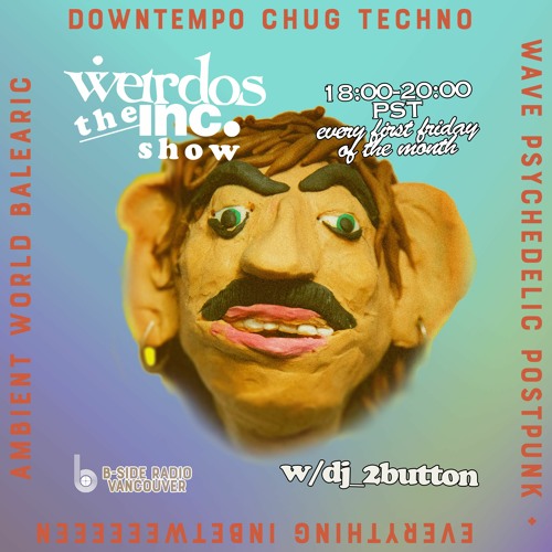 The Weirdos inc. Show w/ dj_2button - 06/10/23