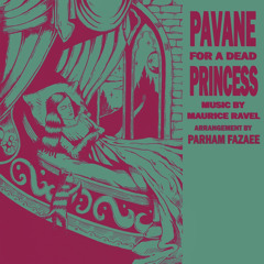 Pavane for a dead princess - Maurice Ravel