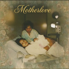 Motherlove