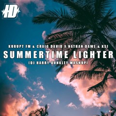 Kurupt FM & Craig David Vs Nathan Dawe & KSI - Summertime Lighter (DJ Harry Dunkley Mashup)