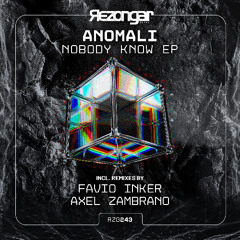 Anomali - Nobody Knows (Favio Inker Remix)