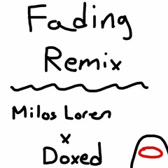 Dirty Palm - Fading (Milos Loren x Doxed Remix)