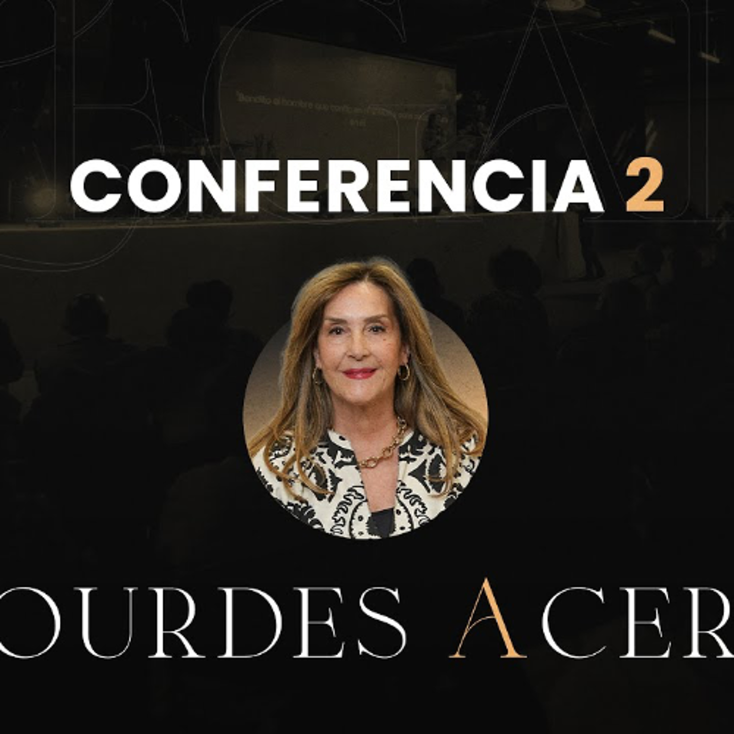 Huellas Que Trascienden - Pastora Lourdes Acero ¦ Congreso LEGADO 2025