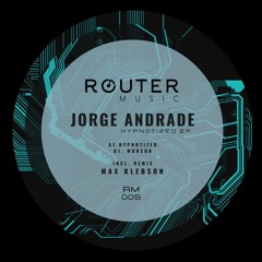 Jorge Andrade - Hypnotized (Original Mix) PREVIEW