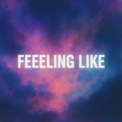 Feelinglike(prod.triazoonthetrack)