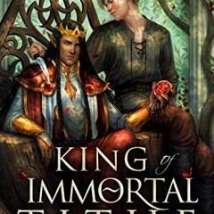 [READ] EPUB 📧 King of Immortal Tithe by  Ben Alderson [EBOOK EPUB KINDLE PDF]
