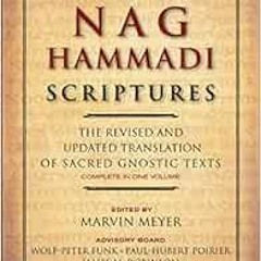 READ PDF 💙 The Nag Hammadi Scriptures: The Revised and Updated Translation of Sacred