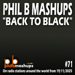 #PhilBMashups Show 71 – “Back To Black” - 19th November 2025