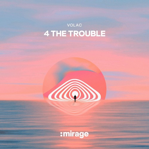 VOLAC - 4 The Trouble