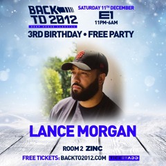 Lance Morgan LIVE SET #BackTo2012 3rd Bday 12.11.21 @ E1